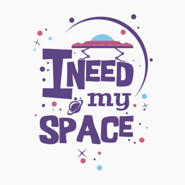 I need My Space